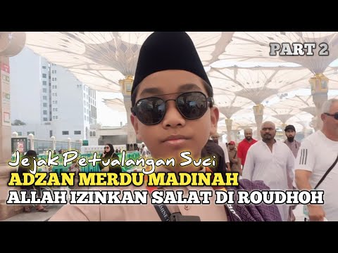 A Sacred Adventure! A Beautiful Live Adhan in Medina ~ Alhamdulillah, Allah Permitted Us to Pray ...