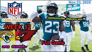 Arizona Cardinals vs Jacksonville Jaguars Week 12 Full Game Highlights NFL  Nov 23, 2025