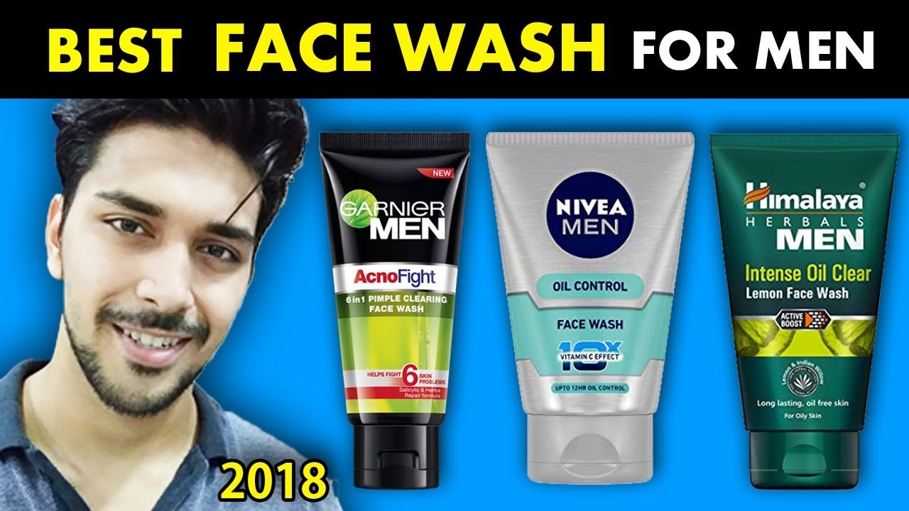 BEST FACE WASH FOR MEN IN INDIA ( 2018 ) BEST FACE WASH FOR INDIAN