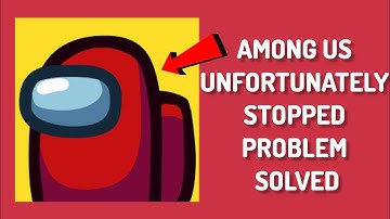 How To Solve Unfortunately Among Us Has Stopped Problem || Rsha26 Solutions