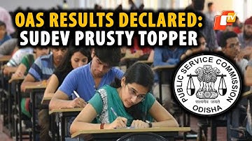 OPSC Declares Odisha Civil Services-2021 Results, Sudev Prusty Tops Exam