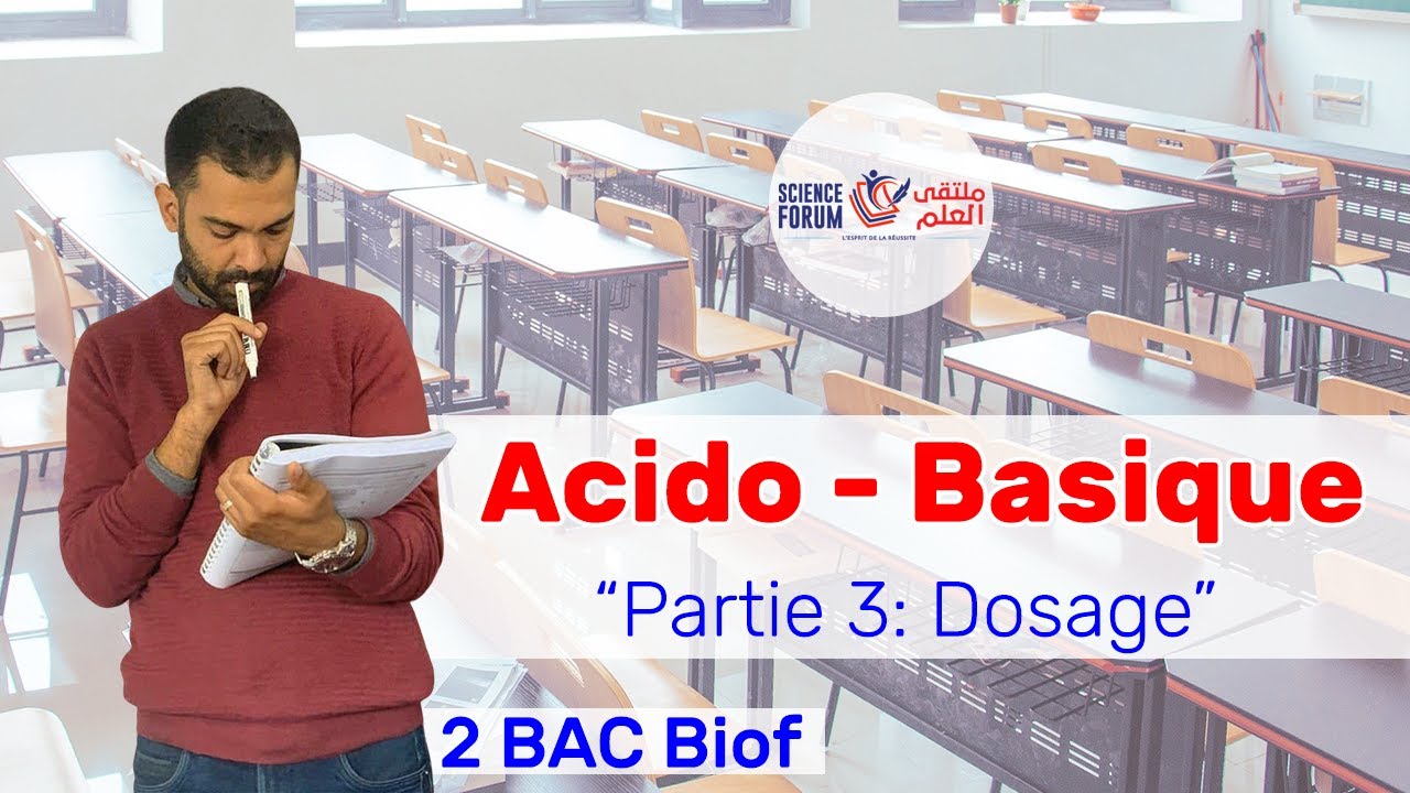 2 BAC Biof - Acido-Basique (Partie 3: Dosage) - Prof Noureddine