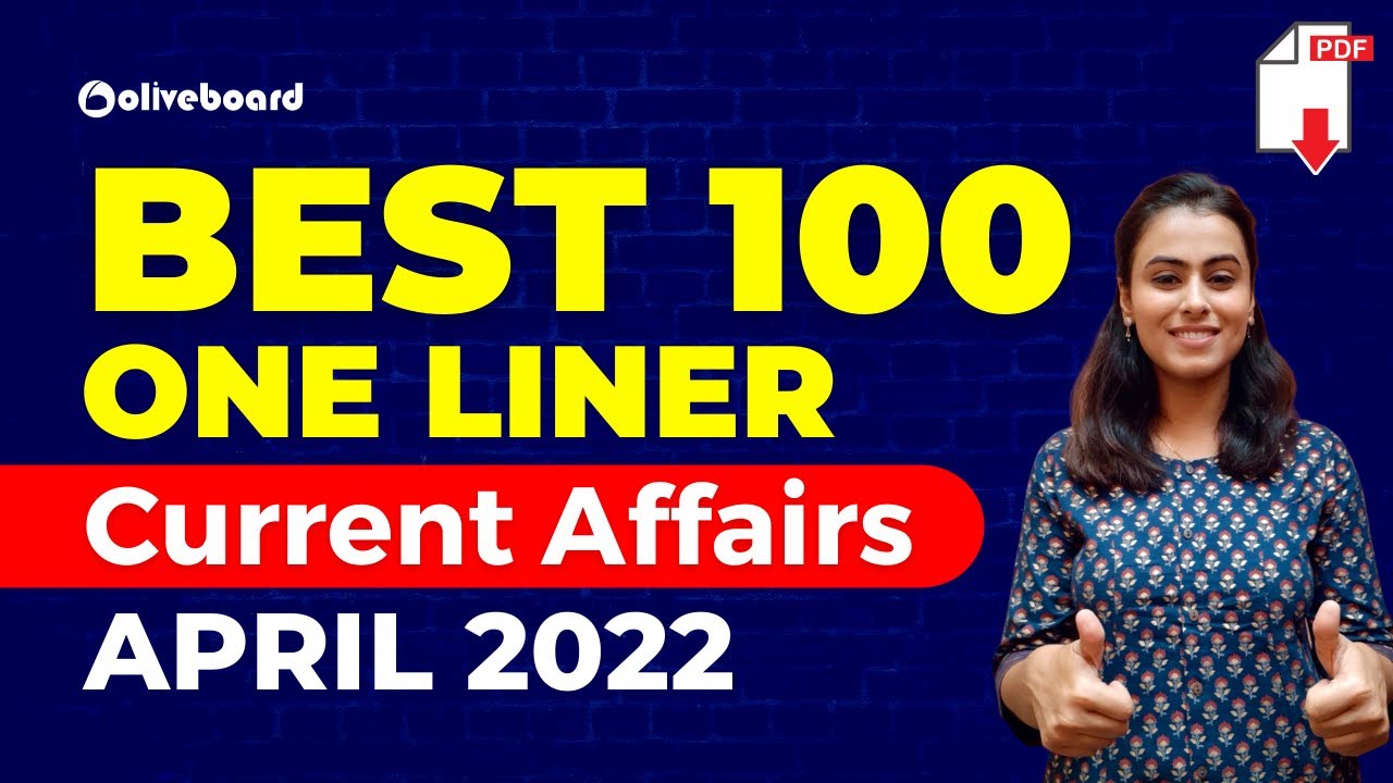 Best 100 One Liner | Current Affairs April 2022 | Monthly Current Affairs 2022 | Current Affairs