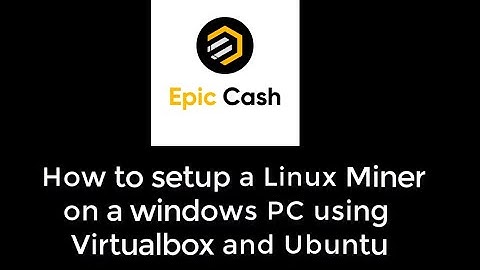 Epic Cash Mining Linux on windows setup video