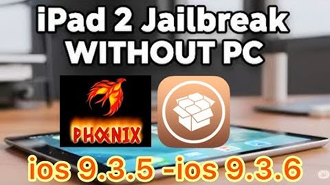 Jailbreak iOS 9.3.6 iPad 2 Without Computer | Phoenix Jailbreak