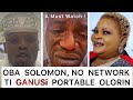 ỌBA SOLOMON, NO NETWORK TI GANUSI PORTABLE OLORIN #portable #trending #yoruba #trending #viralvideo
