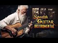 Best Romantic Spanish Guitar Melodies | Super Relaxing Rumba - Tango - Mambo - Samba Latin Music