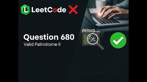 Day 4 – Greedy Algorithm | LeetCode 680 – Valid Palindrome II Explained Step by Step
