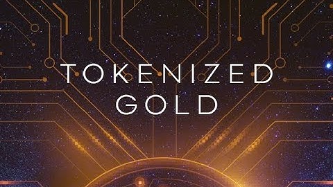 Tokenized Gold | The Future of Digital Investments | Tokenized Gold vs Bitcoin