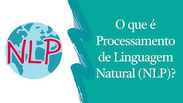 O que é Processamento de Linguagem Natural (NLP)? | Leonardo Ribeiro