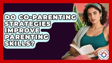 Do Co-Parenting Strategies Improve Parenting Skills? | Single Parent Support Hub News
