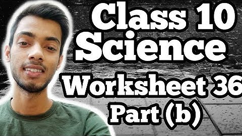 Class 10th Science worksheet 36 in English|Science Worksheet 36 | Part B Short Answer Type Questions