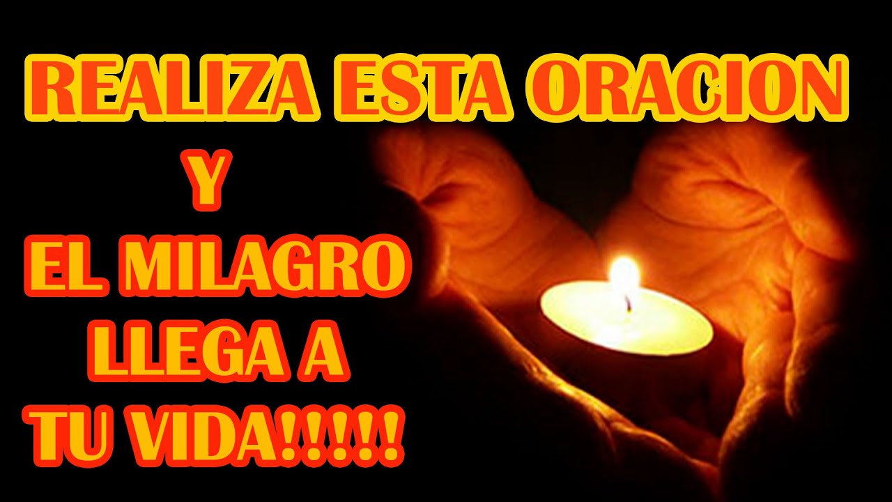 REALIZA ESTA ORACIÓN Y EL MILAGRO LLEGA A TU VIDA - YouTube