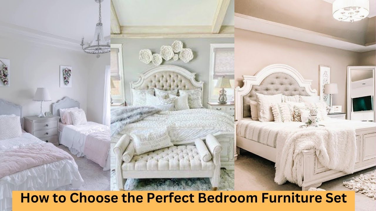 How to Choose the Perfect Bedroom Furniture Set - YouTube