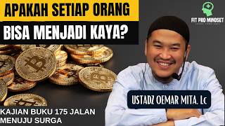Ada Keutamaan Orang Miskin...Lantas Bagaimana Orang Kaya? | Ust Oemar Mita, Lc.