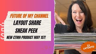 Future of My Channel, Layout Share, Sneak Peek and NEW Close To My Heart Product May 1st!