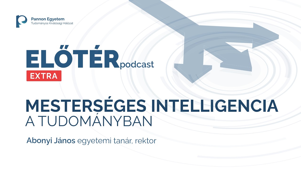2. Mesterséges intelligencia a tudományban – Abonyi János rektor
