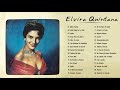 Elvira Quintana Rancheras México Mix Viejitas 50s 60s - Elvira Quintana Sus Mejores Éxitos Canciones