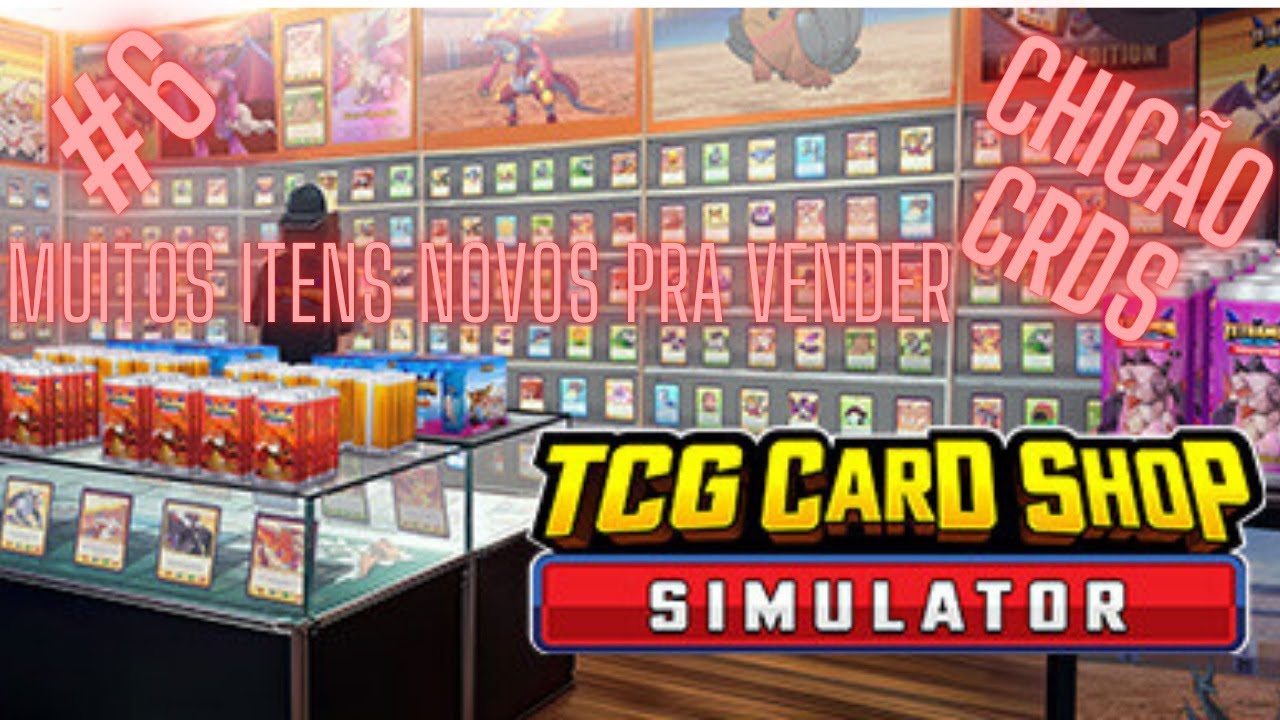 6-ep-da-lojinha-tcg-card-shop-sumulator-tcgcardshopsimulator-youtube