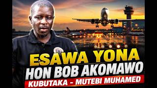 ESAWA YONA HON BOB AKOMAWO KUBUTAKA - MUTEBI MUHAMED