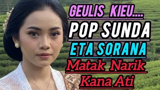 Geulis Kieu Pop  Sunda Eta Sorana Matak Narik Kana Ati 