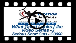 CJP Safety Foundation:What Good Looks Like Video Series 3: Serious Short Cuts G3000