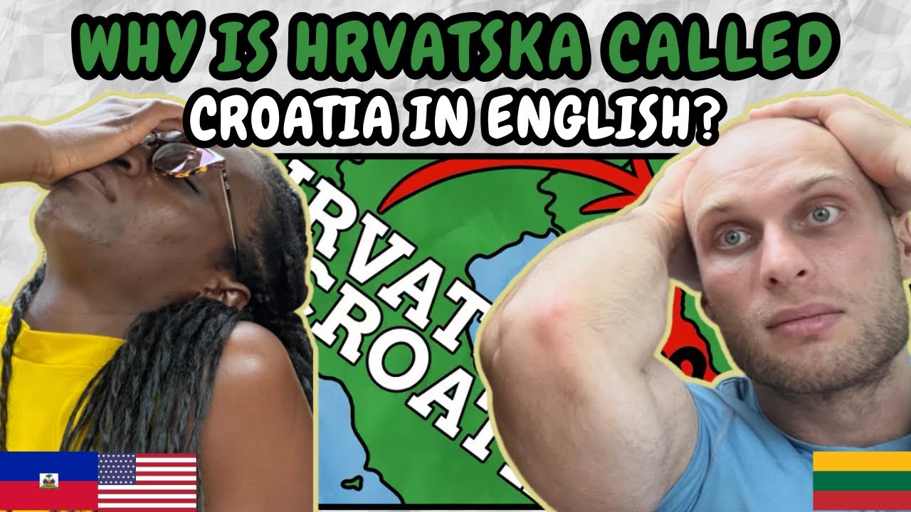 REACTION TO Why Is Hrvatska Called Croatia In English?