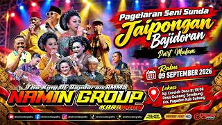 🔴LIVE MALAM JAIPONGAN BAJIDORAN RMMJ NAMIN GROUP | CERELEK 09 SEPTEMBER 2026