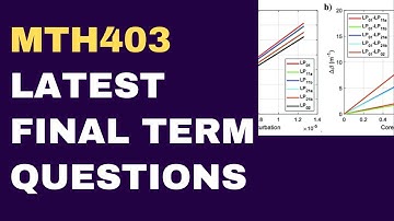 MTH403 Final Term Latest Past Paper Questions