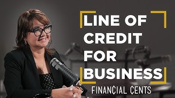 How to Use a Business Line of Credit (Get Approved and Utilize Correctly)