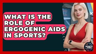 What Is The Role Of Ergogenic Aids In Sports? - Sports Jobs