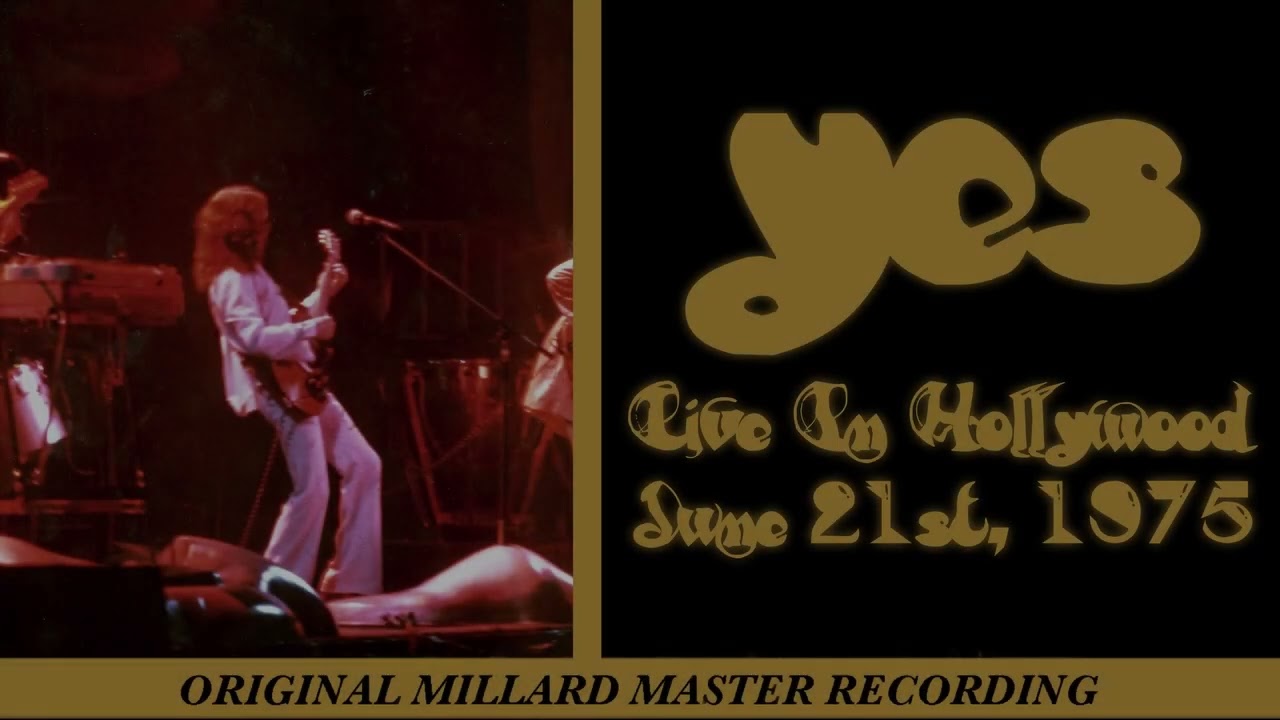 Yes - Live In Hollywood - June 21st, 1975 - Mike Millard Master