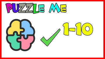 Puzzle Me level 1 2 3 4 5 6 7 8 9 10 Solution or Walkthrough
