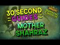 Mother shahraz  black temple  30 second guides
