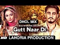 Gutt naar di  dhol mix kulwinder billa  dj happy by lahoria production  aman hayer 