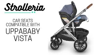 Car Seats Compatible the UPPAbaby VISTA