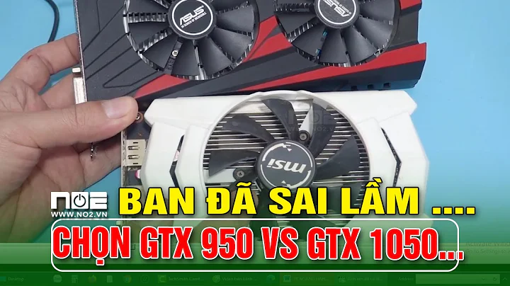 GTX 950와 GTX 1050의 잘못된 선택 - 당신이 실수한 이유