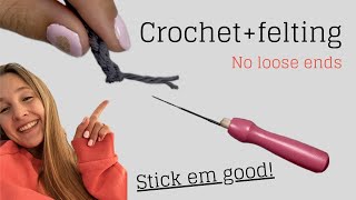 Felting Your Ends Crochet Hack! Ultimate hack for NO more ends popping out! 