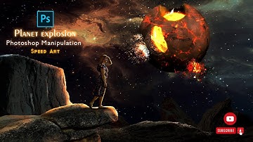 Planet Explosion, Photoshop Manipulation | Speed Art