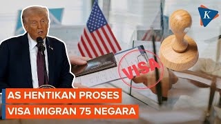 AS Hentikan Proses Visa Imigran 75 Negara, Ada Tetangga Indonesia