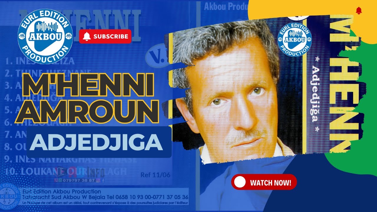 M'henni Amroun - Adjedjiga (Clip Officiel)