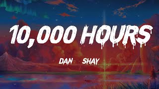 Dan + Shay - 10,000 Hours (Lyrics)