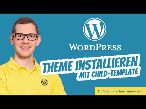 WordPress Theme installieren einfach + mit Child Theme | Template installieren manuell ohne FTP