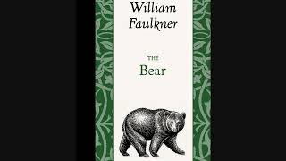 William Faulkner - The Bear