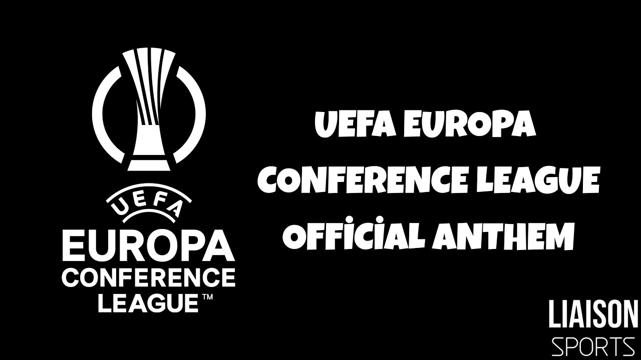UEFA Europa Conference League Intro 2021-2022 Official Anthem| Liaison Sports