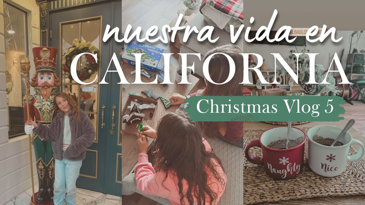 🇺🇸 🎄 VLOGMAS 5 | Navidad en CALIFORNIA 🇺🇸 | Tradiciones Americanas, Planes en Familia y Rutina