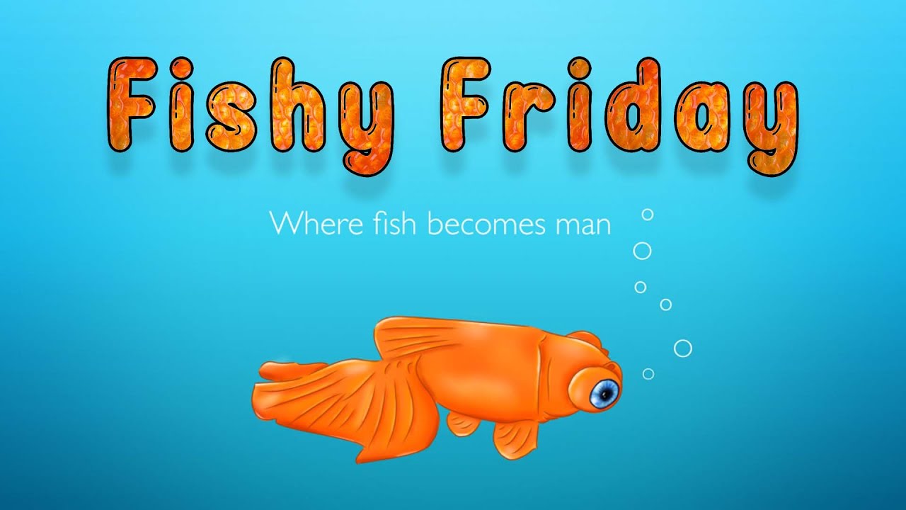 Fishy Friday