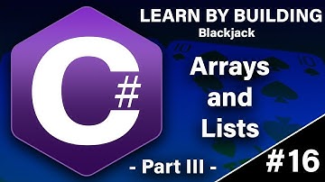 Learn C# By Building - Arrays and Lists Part 3