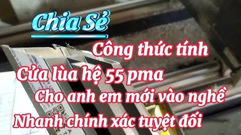 Cách làm cửa lùa pma hệ 55 _ Cách trừ cửa lùa pma hệ 55