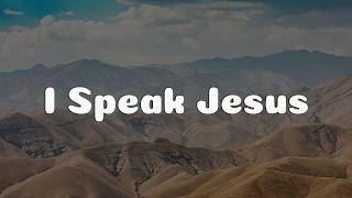 I Speak Jesus - Charity Gayle || [Mix Lyrics] - CeCe Winans, Hillsong Worship